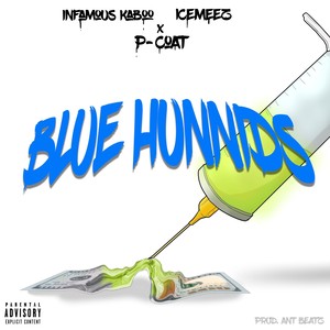 Blue Hunnids (feat. Ice Meez & P-Coat) [Explicit]