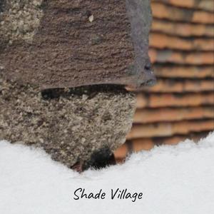 Shade Village