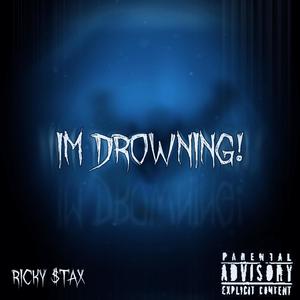 IM DROWNING! (Explicit)