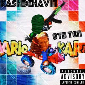 Mario Kart (feat. Kashbehavin) [Explicit]