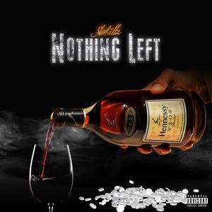 Nothing Left (Explicit)