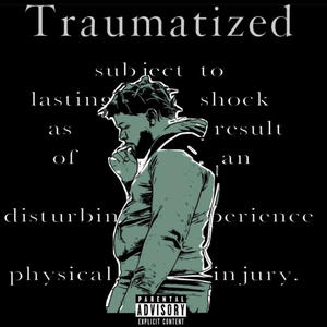 Traumatized (Explicit)