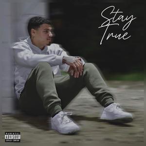 Stay True (Explicit)