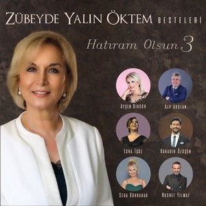 Hatıram Olsun 3 (Zübeyde Yalın Öktem Besteleri)