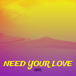 Need Your Love