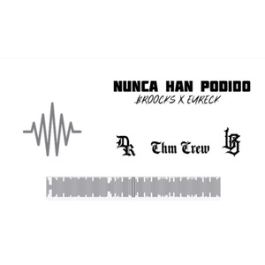 Nunca Han Podido (Explicit)