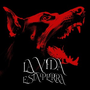 La Vida Esta Perra (Explicit)