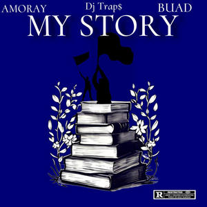 My Story (feat. Buad & DJ Trap$) [Explicit]