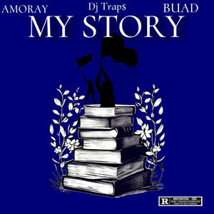 My Story (feat. Buad & DJ Trap$) (Explicit)