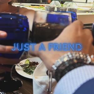 Just a friend