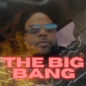 The Big Bang (Explicit)