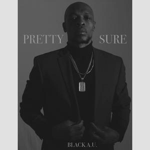 Pretty Sure (feat. Shamarr W) (Explicit)