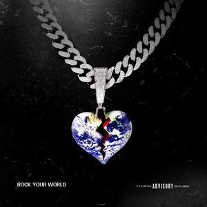 Rock Your World (feat. BTG Draco) (Explicit)