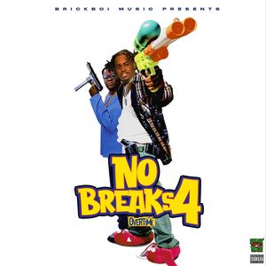 No Breaks 4 Overtime (Explicit)