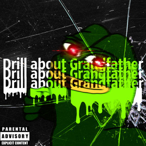 Drill about Grandfather (Explicit)