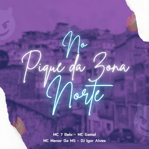 No Pique da Zona Norte (Explicit)