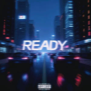 READY (feat. ConfusedCash) (Explicit)