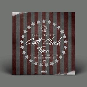 Pryme Sinny Presents G.C.T.(Gutt Check Time) Da Saga Continues [Explicit]