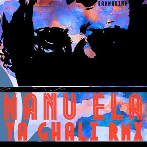Ya Ghali (Manu Ela Remix)