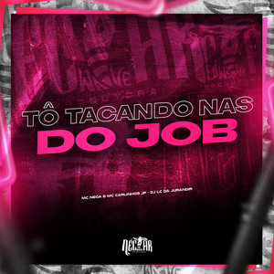 To Tacando Nas do Job (Explicit)