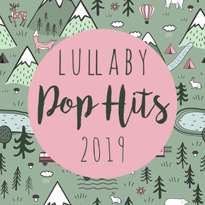 Lullaby Pop Hits 2019 (Instrumental)