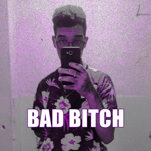 Bad ***** (Explicit)