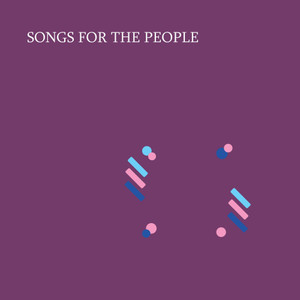 SONGS FOR THE PEOPLE