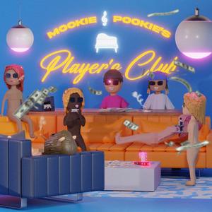 Mookie & Pookie's Player's Club (Explicit)