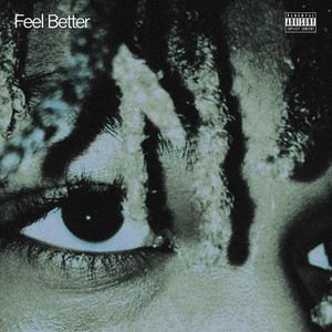 Feel Better (Explicit)