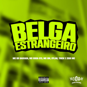 Belga Estrangeiro (Explicit)