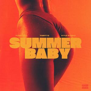 Summer Baby (feat. Thirty2 & Kyle Banks) (Explicit)