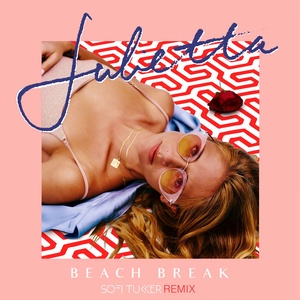 Beach Break(Sofi Tukker Remix)