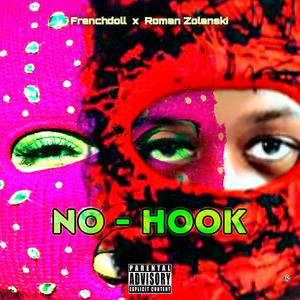 No Hook (feat. Frenchdoll) [Explicit]