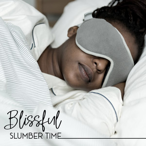 Blissful Slumber Time - Night for Sleep, Astral Sleep Sounds, Zero Stress, Simple Harmony, Sleep Music