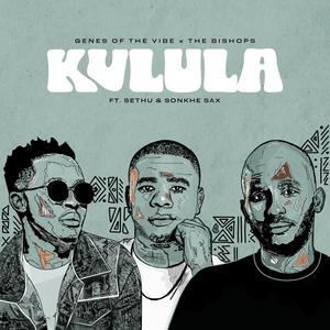Kulula (feat. Sethu & Sonkhe Sax) (Explicit)