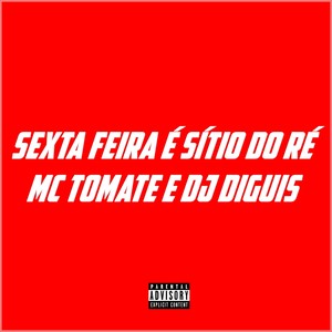 SEXTA FEIRA É SÍTIO DO RÉ (Explicit)