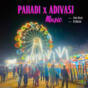 Pahadi X Adivasi Music