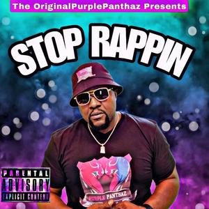 STOP RAPPIN (Explicit)