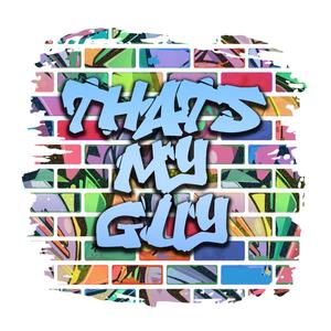 That's my guy (feat. Don deadlee, Alley & Prod mikemadeit) [Explicit]