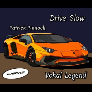 Drive Slow (Club Mix)