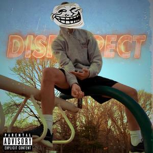 Disrespect (feat. Watergun Jack, Watergun Ruzi & Watergun MyClyte) [Explicit]