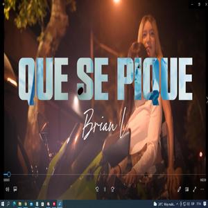 QUE SE PIQUE BRIAN L (Explicit)