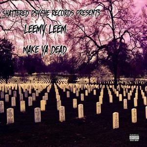 Make Ya Dead (Explicit)