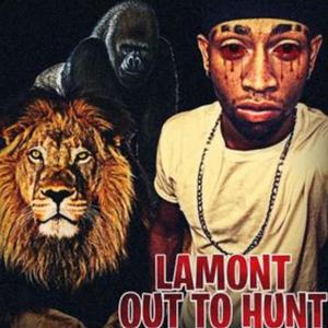 Lamont Out To Hunt (Explicit)