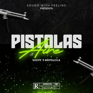 PISTOLAS AL AIRE (feat. Krypi Glock)
