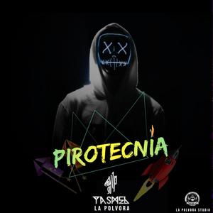 Pirotecnia (Explicit)