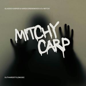 Mitchy Carp (feat. Hardcoreremixes & Gladde Karper)