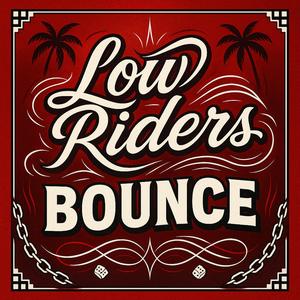 Low Riders Bounce