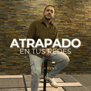 Atrapado en tus redes