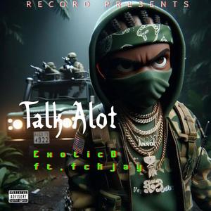 Talk alot (feat. fckjay) [Explicit]